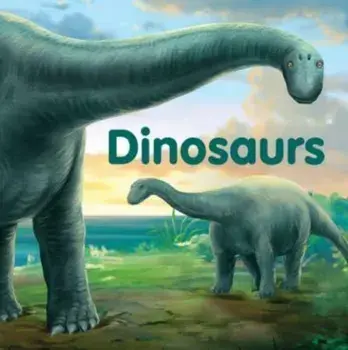 Dinosaurs. Board book, Board book/***