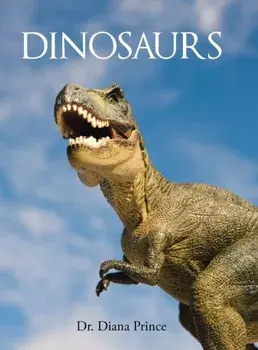 Dinosaurs, Hardback/Dr Diana Prince