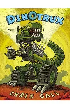 Dinotrux - Chris Gall