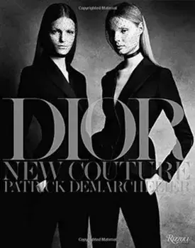 Dior: New Couture, Hardcover/Patrick Demarchelier