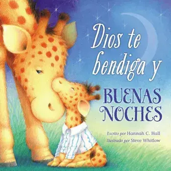 Dios Te Bendiga y Buenas Noches, Hardcover/Hannah Hall