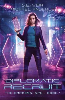 Diplomatic Recruit: A Kurtherian Gambit Series, Paperback/S. E. Weir