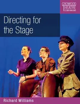 Directing for the Stage, Paperback/Richard Williams
