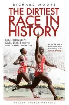 Dirtiest Race in History, Paperback/Richard Moore