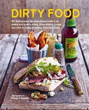 Dirty Food, Hardback/Carol Hilker