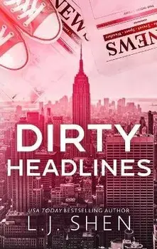 Dirty Headlines, Hardcover/L. J. Shen