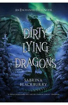 Dirty Lying Dragons - Sabrina Blackburry