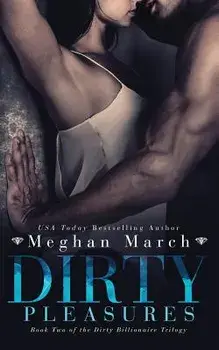 Dirty Pleasures, Paperback/Meghan March