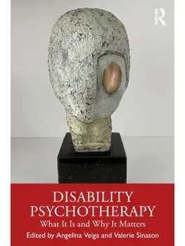 Disability Psychotherapy. What It Is and Why It Matters, Paperback/***