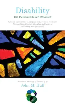 Disability: The Inclusive Church Resource, Paperback/John M. Hull