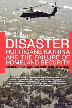 Disaster: Hurricane Katrina and the Failure of Homeland Security, Paperback/Christopher Cooper