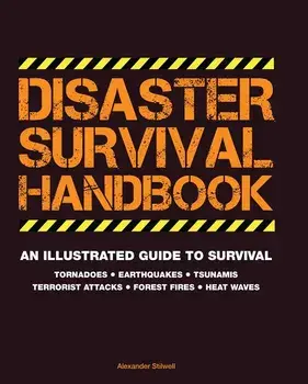 Disaster Survival Handbook, Paperback/Alexander Stilwell