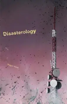 Disasterology, Paperback/Maggie Smith