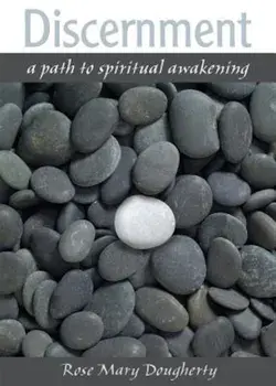 Discernment: A Path to Spiritual Awakening, Paperback/Rose Mary Dougherty