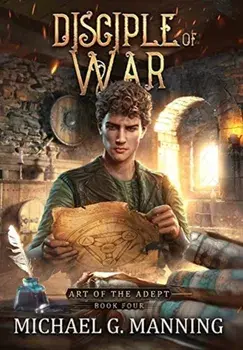Disciple of War, Hardcover/Michael G. Manning