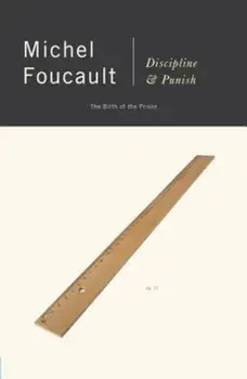 Discipline and Punish: The Birth of the Prison, Paperback/Michel Foucault