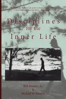 Disciplines for the Inner Life, Paperback/Michael W. Benson