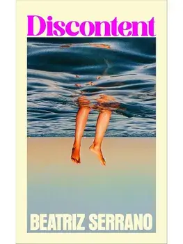 Discontent, Paperback/Beatriz Serrano