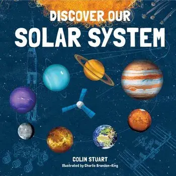 Discover Our Solar System, Hardcover/Colin Stuart