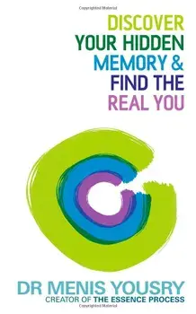 Discover Your Hidden Memory & Find the Real You, Paperback/Menis Yousry