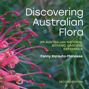 Discovering Australian Flora: An Australian National Botanic Gardens Experience, Paperback/Ian Fraser