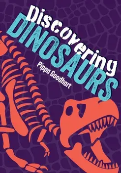Discovering Dinosaurs. Fluency 4, Paperback/Pippa Goodhart