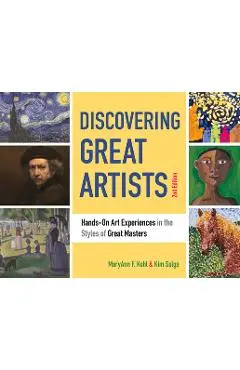 Discovering Great Artists, 10: Hands-On Art Experiences in the Styles of Great Masters - Maryann F. Kohl