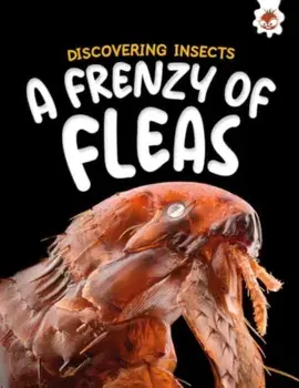 Discovering Insects: A Frenzy of Fleas, Paperback/Rebecca Storm