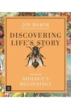 Discovering Life's Story: Biology's Beginnings - Joy Hakim