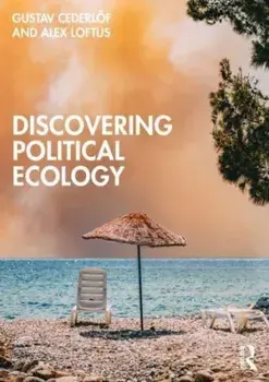 Discovering Political Ecology, Paperback/Alex (King's College London, UK) Loftus