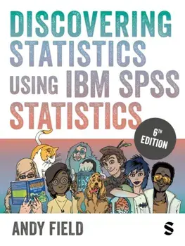 Discovering Statistics Using IBM SPSS Statistics. 6 Revised edition, Hardback/Andy Field