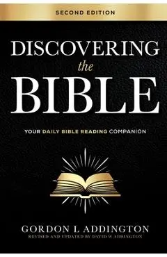 Discovering the Bible, Second Edition: Your Daily Bible Reading Companion - Gordon L. Addington