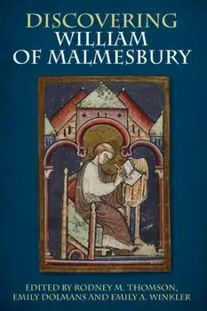 Discovering William of Malmesbury, Paperback/Rodney M. Thomson