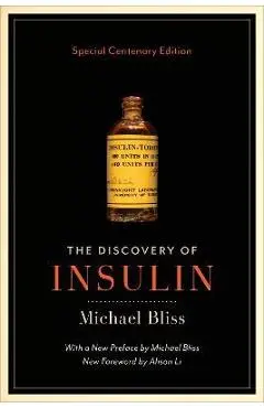 Discovery of Insulin: Special Centenary Edition - Michael Bliss
