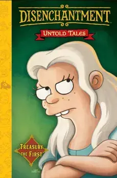 Disenchantment: Untold Tales Vol.1, Hardback/Matt Groening