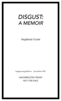 Disgust: A Memoir, Paperback/Stephanie Grant