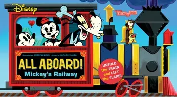 Disney All Aboard! Mickey's Railway (An Abrams Extend a Book), Board book/Nichole Mara