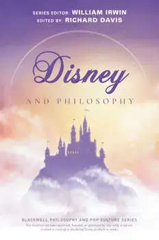 Disney and Philosophy: Truth, Trust, and a Little Bit of Pixie Dust, Paperback/Richard Brian Davis