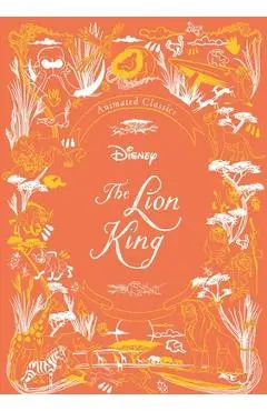 Disney Animated Classics: The Lion King - Editors Of Studio Fun International