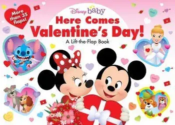 Disney Baby Here Comes Valentine's Day!: A Lift-The-Flap Book, Board Books/Disney Books