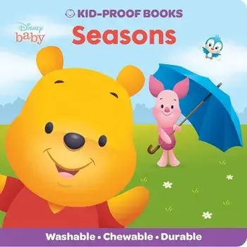 Disney Baby: Seasons Kid-Proof Books, Paperback/Pi Kids