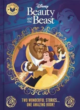 Disney Beauty and the Beast: Golden Tales, Hardback/Walt Disney