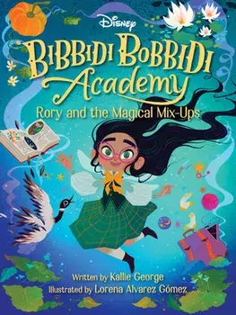 Disney Bibbidi Bobbidi Academy #1: Rory and the Magical Mix-Ups, Paperback/Kallie George