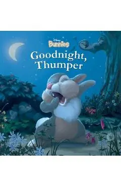 Disney Bunnies Goodnight, Thumper! - Disney Books