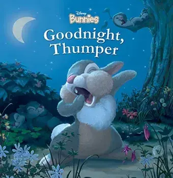 Disney Bunnies Goodnight, Thumper!, Hardcover/Disney Book Group