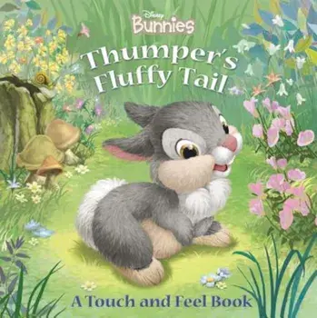 Disney Bunnies Thumper's Fluffy Tail, Hardcover/Laura Driscoll
