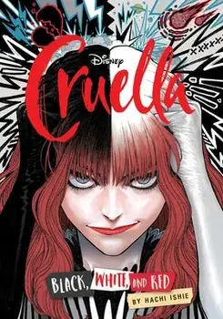 Disney Cruella: The Manga: Black, White, and Red, Paperback/Hachi Ishie
