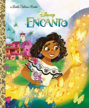 Disney Encanto Little Golden Book (Disney Encanto, Hardcover/Naibe Reynoso