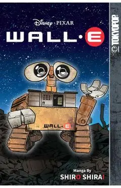 Disney Manga: Pixar's Wall E - Shiro Shirai
