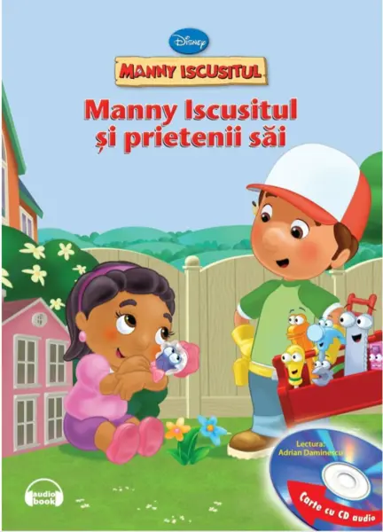 Disney. Manny Iscusitul și prietenii săi (Carte+CD)